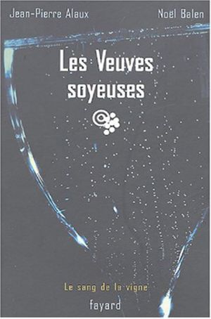 [Le sang de la vigne 08] • Les veuves soyeuses